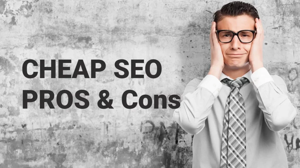 Reasons to Avoid Cheap SEO Services in 2024